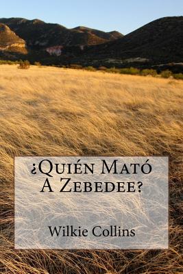 ¿Quién Mató A Zebedee?