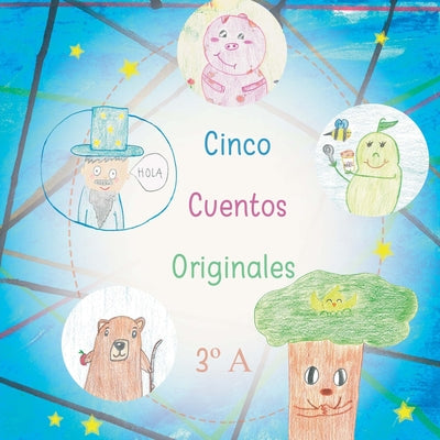 Cinco Cuentos Originales de Tercero A