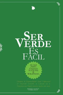 Ser Verde Es Facil: Dinamica de Responsabilidad Social Empresarial & Desarrollo Sostenible, su Conexión con la Transformación Digital y mu