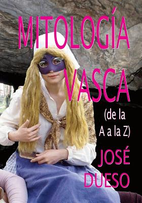 Mitología vasca (de la A a la Z)