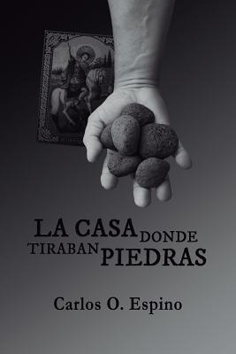 La casa donde tiraban piedras