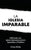 La Iglesia Imparable: Construyendo una Iglesia Apostólica/Profética del Nuevo Testamento