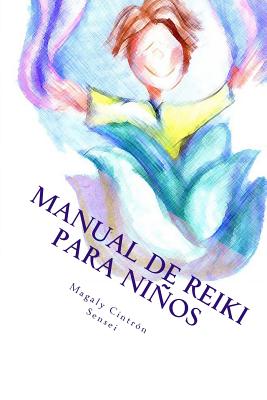 Manual de Reiki para Ninos: Nivel I Nivel II