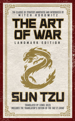 The Art of War Landmark Edition: The Classic of Strategy with Historical Notes and Introduction by Pen Award-Winning Author Mitch Horowitz