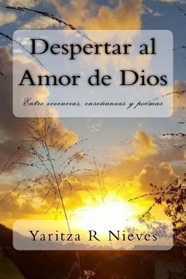 Despertar al Amor de Dios: Entre vivencias, enseñanzas y poemas