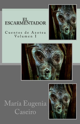 El Escarmentador: Libro Primero