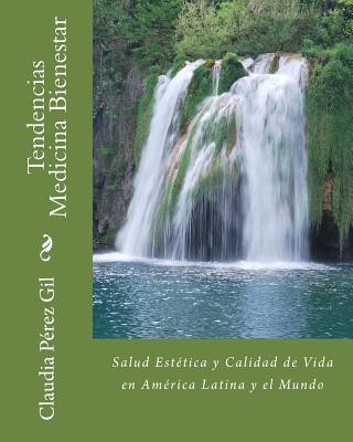 Tendencias Medicina Bienestar: Salud Estética y Calidad de Vida en América Latina y el Mundo