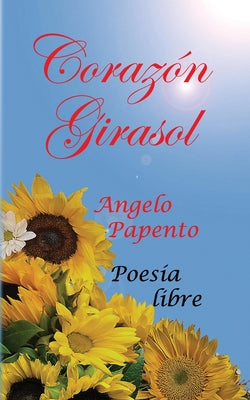 Corazon Girasol: Poesia