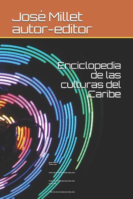 Enciclopedia de Las Culturas del Caribe 0: Venezuela Y Curazao. Amerindio; Criollo; Latino; Franc