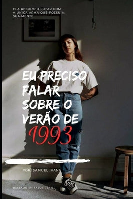 Eu preciso falar sobre o verão de 1993