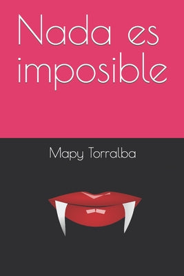 Nada es imposible