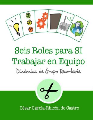 Seis Roles para SI Trabajar en Equipo: Dinámica de grupo recortable