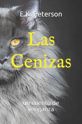 Las Cenizas: Un Cuento de Venganza