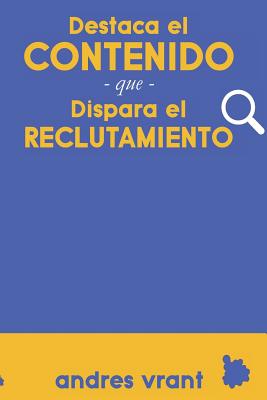 Destaca el Contenido que Dispara el Reclutamiento