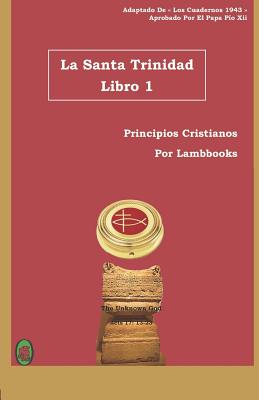 La Santa Trinidad: Libro 1