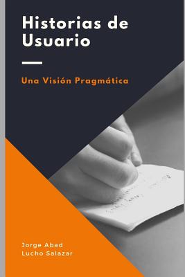 Historias de usuario: Una visión pragmática