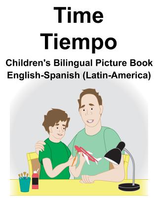 English-Spanish (Latin-America) Time/Tiempo Children's Bilingual Picture Book