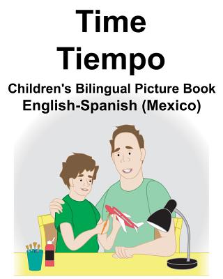 English-Spanish (Mexico) Time/Tiempo Children's Bilingual Picture Book