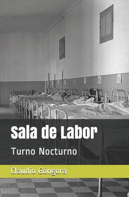 Sala de Labor: Turno Nocturno