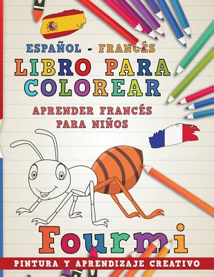 Libro Para Colorear Español - Francés I Aprender Francés Para Niños I Pintura Y Aprendizaje Creativo