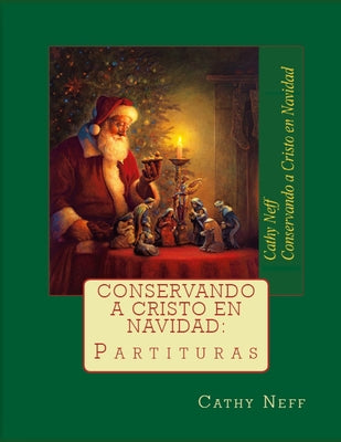 Conservando a Cristo en Navidad: Partituras