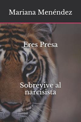 Eres Presa Sobrevive Al Narcisista