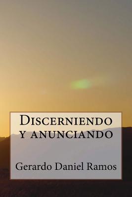 Discerniendo Y Anunciando