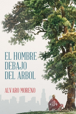 El Hombre Debajo Del Arbol