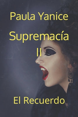 Supremacía II: El Recuerdo