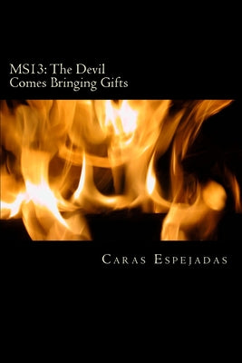 Ms13: The Devil Comes Bringing Gifts: From Guatemala to the Conflict in Venezuela