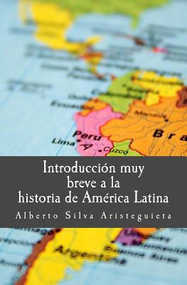 Introducción muy breve a la historia de América Latina