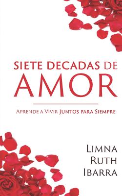 Siete Decadas de Amor