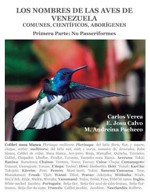 Los Nombres de las Aves de Venezuela: Comunes, Científicos, Aborígenes: Primera Parte: No Passeriformes