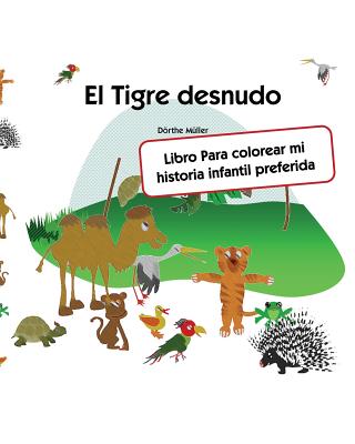 El Tigre desnudo: Libro Para colorear mi historia infantil preferida