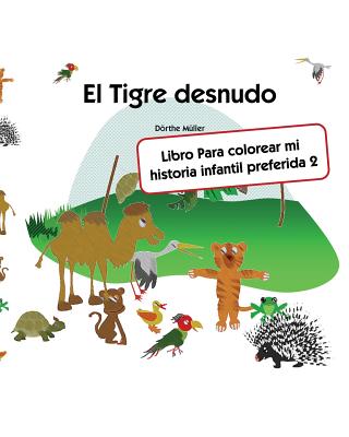 El Tigre desnudo: Libro Para colorear mi historia infantil preferida 2