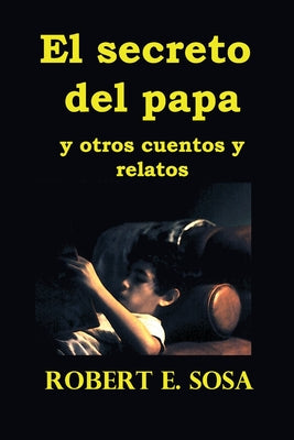 El secreto del papa: y otros cuentos y relatos