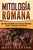 Mitología Romana: Una Guía Fascinante de Los Dioses Romanos, Diosas Y Criaturas Mitológicas