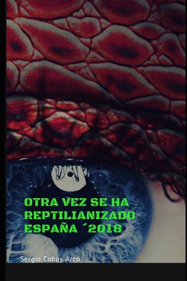 Otra vez se ha Reptilianizado España´2018