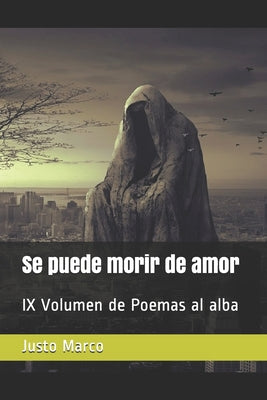 Se puede morir de amor: IX Volumen de Poemas al alba