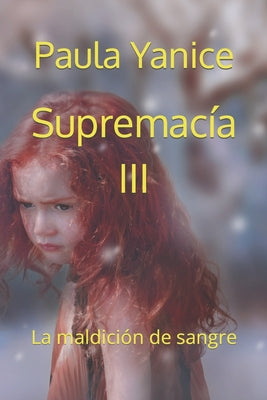 Supremacía III: La maldición de sangre