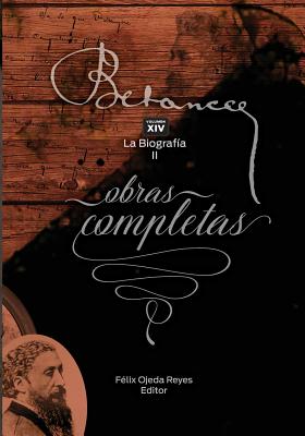 Ramon Emeterio Betances: Obras completas (Vol. XIV): La Biografia II