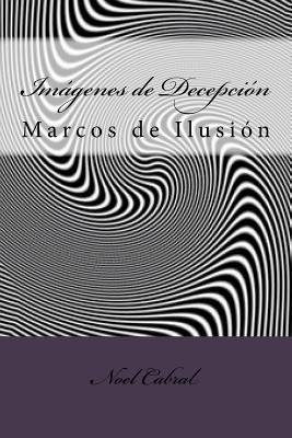 Imágenes de Decepción: Marcos de Ilusión