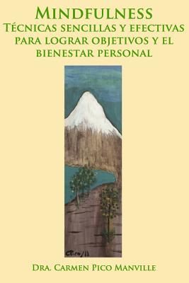 Mindfulness: Técnicas sencillas y efectivas para lograr objetivos y el bienestar personal