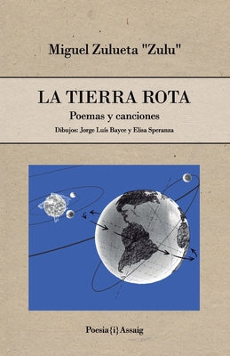 La Tierra rota: Poemas y canciones