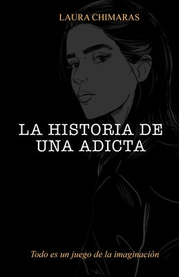 La historia de una adicta