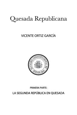 Quesada Republicana, Primera Parte: La Segunda República En Quesada