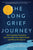 The Long Grief Journey: How Long-Term Unresolved Grief Can Affect Your Mental Health and What to Do about It