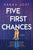 Five First Chances