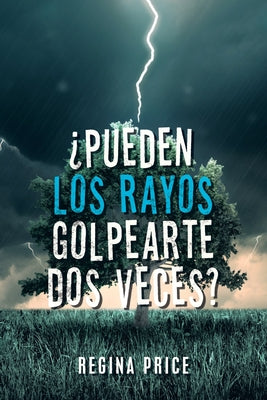 ¿Pueden Los Rayos Golpearte Dos Veces?