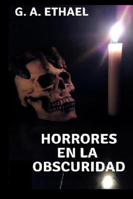 Horrores En La Obscuridad: Tres Relatos de Terror I